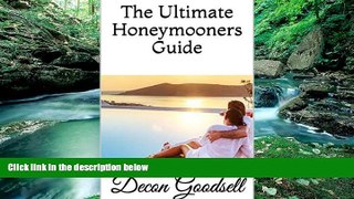 Big Deals  The Ultimate Honeymooners Guide  Full Read Most Wanted