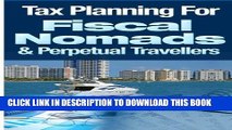 [PDF] Tax Planning For Fiscal Nomads   Perpetual Travellers Popular Online