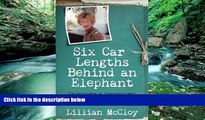 Big Deals  Six Car Lengths Behind an Elephant: Undercover   Overwhelmed as a CIA Wife and Mother