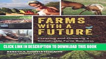 [PDF] Farms with a Future: Creating and Growing a Sustainable Farm Business Full Online