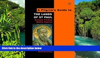 Must Have PDF  Pilgrims Guide to the Lands of St Paul: Greece, Turkey, Malta, Cyprus (Pilgrim s
