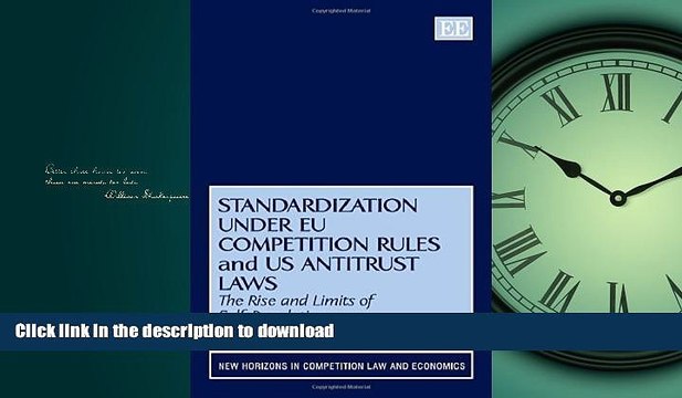 READ ONLINE Standards in EU Competition Rules and US Antitrust Laws: The Rise and Limits of