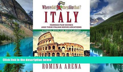 Must Have PDF  Where Did They Film That? Italy: Famous Film Scenes and Their Italian Locations