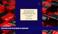 EBOOK ONLINE The Concept of Abuse in EU Competition Law: Law and Economic Approaches (Hart Studies