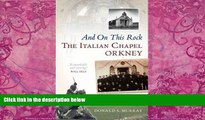 Big Deals  And On This Rock: The Italian Chapel: Orkney  Best Seller Books Most Wanted