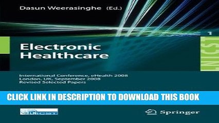[PDF] Electronic Healthcare: First International Conference, eHealth 2008, London, September 8-9,