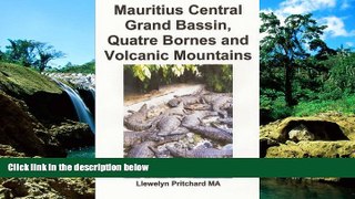 Must Have PDF  Mauritius Central Grand Bassin, Quatre Bornes and Volcanic Mountains: Unha