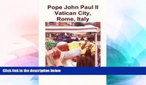 Big Deals  Pope John Paul II Vatican City, Rome, Italy (Photo Albums) (Volume 13) (Urdu Edition)