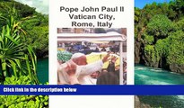 Must Have PDF  Pope John Paul II Vatican City, Rome, Italy (Photo Albums) (Volume 13) (Nepali