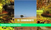 Must Have PDF  El Caminante: On the road to Field-of-the-Stars  Full Read Best Seller