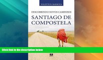 Must Have PDF  Descobrindo novos caminhos Santiago de Compostela (Portuguese Edition)  Full Read