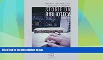 Big Deals  Storie da musei, archivi e biblioteche - i racconti (Italian Edition)  Full Read Most