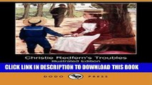 [PDF] Christie Redfern s Troubles (Illustrated Edition) (Dodo Press) Popular Online