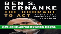 [PDF] The Courage to Act: A Memoir of a Crisis and Its Aftermath Popular Online