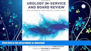 READ BOOK  Urology In-Service and Board Review - The Essential and Concise Study Guide  BOOK