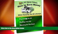 Big Deals  How to Save Money: While Enjoying the RV Lifestyle (The RV Lifestyle Collection)  Best