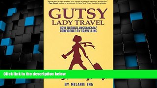 Big Deals  Gutsy Lady Travel: How To Build Unshakeable Confidence By Travelling  Best Seller Books