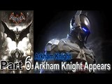 Batman Arkham Knight Part 6 Arkham Knight Appears Walkthrough Gameplay Lets Play