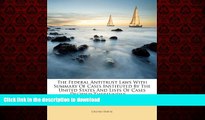 READ THE NEW BOOK The Federal Antitrust Laws with Summary of Cases Instituted by the United States