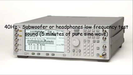 40Hz - Subwoofer or headphones low frequency test sound (5 minutes of pure sine wave)