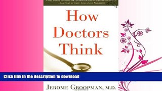 READ BOOK  How Doctors Think FULL ONLINE