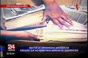 Rector de San Marcos asegura que no permitirá ingreso de senderistas
