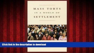 EBOOK ONLINE Mass Torts in a World of Settlement READ NOW PDF ONLINE