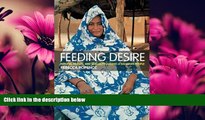 Enjoyed Read Feeding Desire: Fatness, Beauty and Sexuality Among a Saharan People