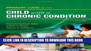 [New] Primary Care of the Child with a Chronic Condition, 5e Exclusive Online
