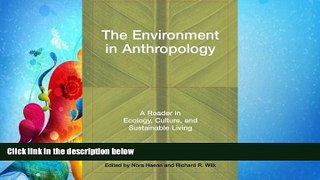 Popular Book The Environment in Anthropology: A Reader in Ecology, Culture, and Sustainable Living