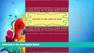 Pdf Online Huang Di Nei Jing Su Wen: Nature, Knowledge, Imagery in an Ancient Chinese Medical Text