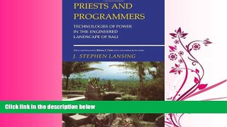 Pdf Online Priests and Programmers: Technologies of Power in the Engineered Landscape of Bali