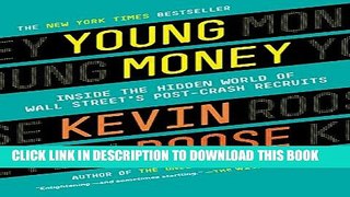 [Read PDF] Young Money: Inside the Hidden World of Wall Street s Post-Crash Recruits Ebook Online