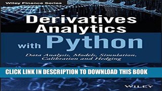 [Read PDF] Derivatives Analytics with Python: Data Analysis, Models, Simulation, Calibration and