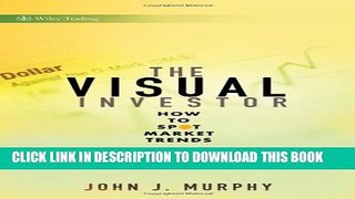[Read PDF] The Visual Investor: How to Spot Market Trends Download Free