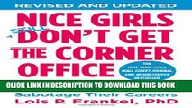 [Read PDF] Nice Girls Don t Get the Corner Office: Unconscious Mistakes Women Make That Sabotage