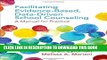 [Read PDF] Facilitating Evidence-Based, Data-Driven School Counseling: A Manual for Practice Ebook