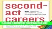[Read PDF] Second-Act Careers: 50+ Ways to Profit from Your Passions During Semi-Retirement