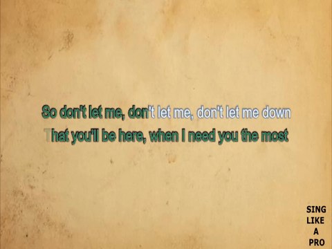 DONT LET ME DOWN- The chainsmokers feat. Daya (karaoke version)