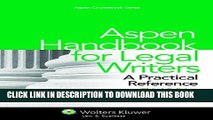 [New] Aspen Handbook for Legal Writers: A Practical Reference, Third Edition (Aspen Coursebook