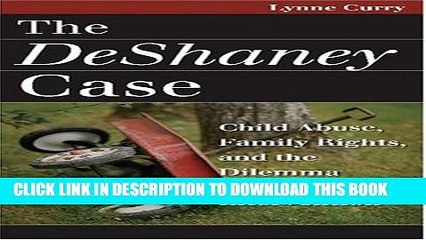 [PDF] The DeShaney Case: Child Abuse, Family Rights, and the Dilemma of State Intervention