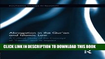 [PDF] Abrogation in the Qur an and Islamic Law (Routledge Studies in Religion) Popular Collection