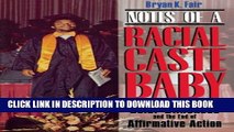 [PDF] Notes of a Racial Caste Baby: Color Blindness and the End of Affirmative Action (Critical