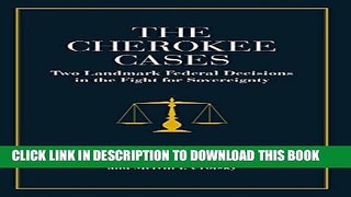 [PDF] The Cherokee Cases: Two Landmark Federal Decisions in the Fight for Sovereignty Popular