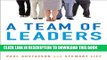 [PDF] A Team of Leaders: Empowering Every Member to Take Ownership, Demonstrate Initiative, and