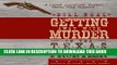 [PDF] Getting Away with Murder on the Texas Frontier: Notorious Killings and Celebrated Trials