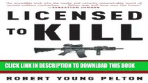 [PDF] Licensed to Kill: Hired Guns in the War on Terror Popular Colection