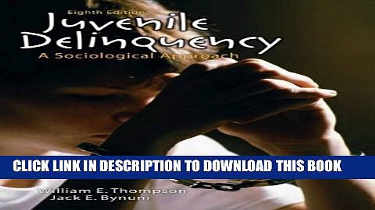 [PDF] Juvenile Delinquency: A Sociological Approach (8th Edition) Full Online