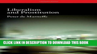[PDF] Liberalism and Prostitution (Oxford Political Philosophy) Full Colection