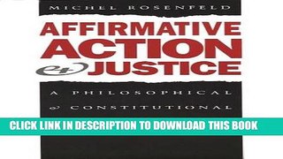 [PDF] Affirmative Action and Justice: A Philosophical and Constitutional Inquiry Exclusive Online